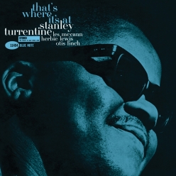 Stanley Turrentine - That's Where Is At